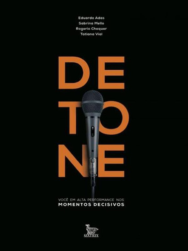 Detone, de Adas, Eduardo. Editora Matrix, capa mole, edição 1ª edição - 2016 em português