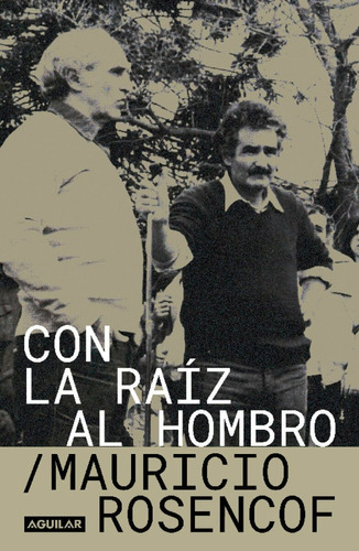 Con La Raíz Al Hombro, Mauricio Rosencof