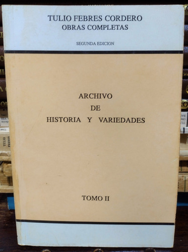 Obras Completas Tomo Ii Segunda Ed. Tulio Febres Cordero