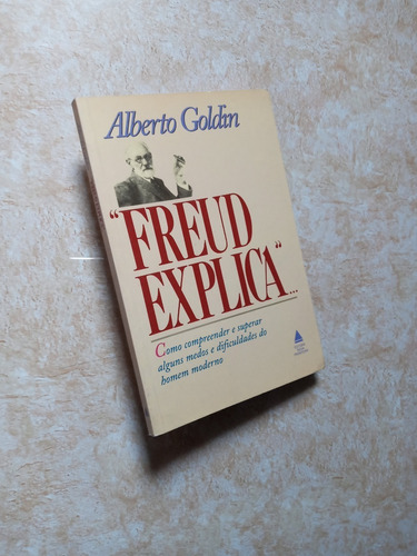 Livro - Freud Explica - Como Compreender E Superar Alguns Medos E Dificuldades Do Homem Moderno