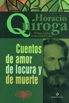Comprar Cuentos De Amor De Locura Y De Muerte \u002F Horacio Quiroga