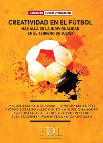 ** Creatividad En El Futbol ** Miguel Fernandez