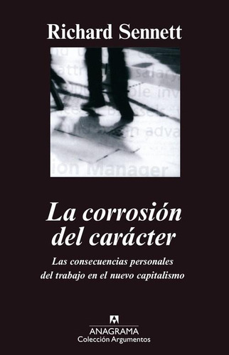 La Corrosion Del Caracter - Richard Sennett - Anagrama
