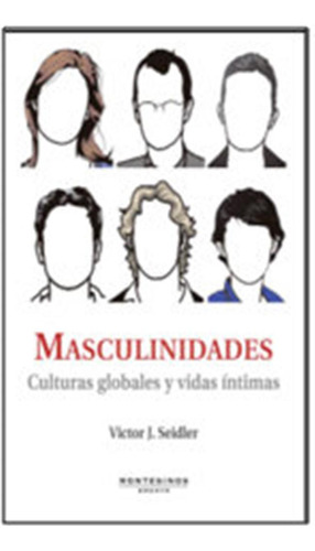 Masculinidades - Seidler,victor J,