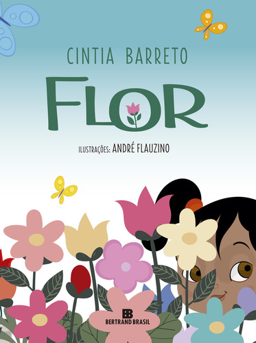 Flor, De Cintia Barreto. Editora Bertrand Brasil, Capa Mole Em Português