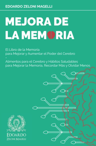 Libro: Mejora De La Memoria: El Libro De La Memoria Para Mej