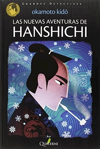 Libro Las Nuevas Aventuras De Hanshichi De Kido Okamoto