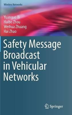 Safety Message Broadcast In Vehicular Networks - Yuanguo ...