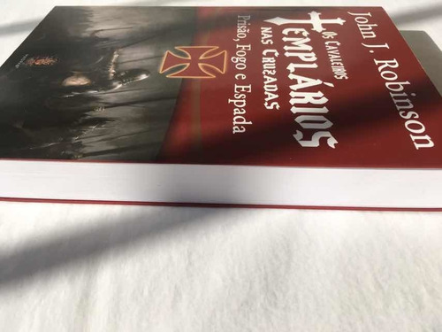 Cavaleiros Templários Nas Cruzadas-prisão,fogo E Espada.