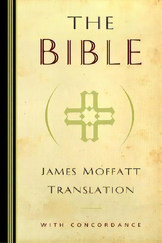 James Moffatt Bible-oe-non-sequential, De James Moffatt. Editorial Kregel Publications U S, Tapa Dura En Inglés