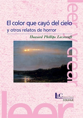 Color Que Cayo Del Cielo Y Otros Relatos De Horror (colecci