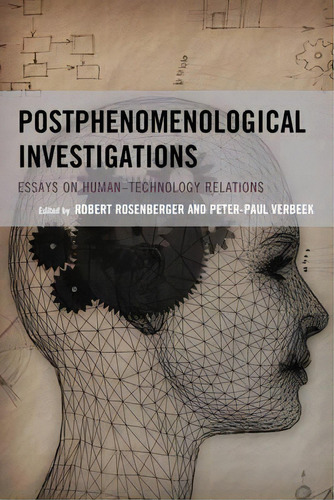 Postphenomenological Investigations, De Robert Rosenberger. Editorial Lexington Books, Tapa Blanda En Inglés