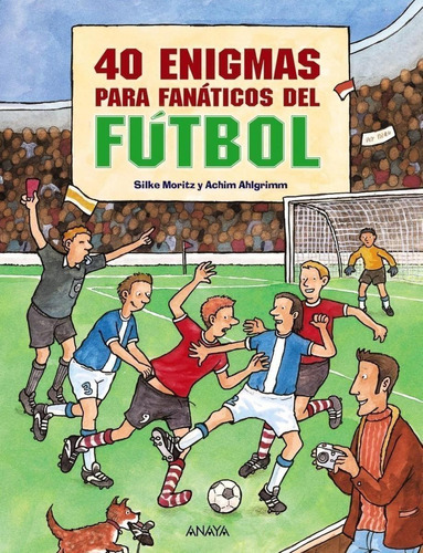 Libro: 40 Enigmas Para Fanáticos Del Fútbol. Moritz, Silke/a