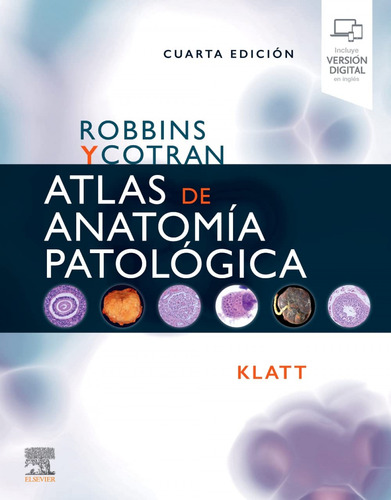 Robbins Y Cotran Atlas De Anatomia Patologica - Klatt E C 