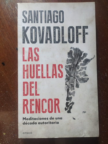 Las Huellas Del Rencor - Santiago Kovadloff - Emecé