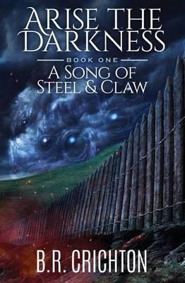 Libro Arise The Darkness: Book 1 : Song Of Steel And Claw...
