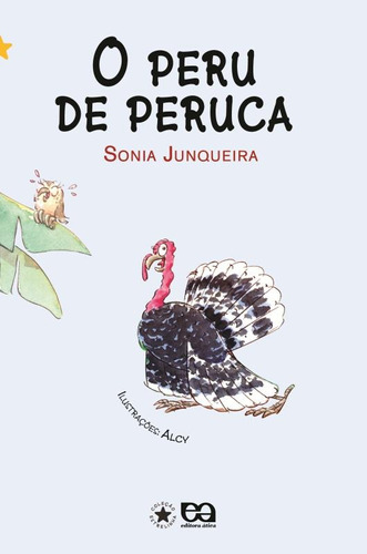 O peru de peruca, de Junqueira, Sonia. Editora Somos Sistema de Ensino em português, 2007