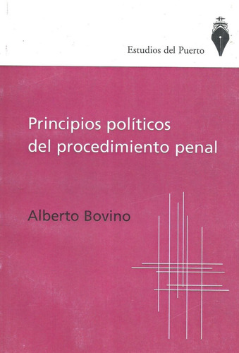 Principios Politicos Del Procedimiento Penal - Bovino - Dyf