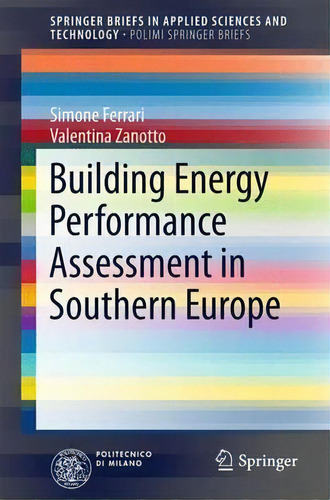 Building Energy Performance Assessment In Southern Europe, De Simone Ferrari. Editorial Springer International Publishing Ag, Tapa Blanda En Inglés