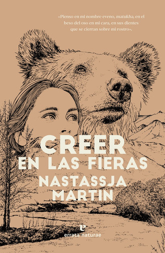 Creer En Las Fieras - Natassja Martin