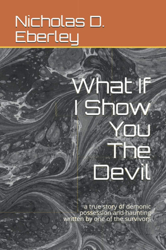 Libro: What If I Show You The Devil: Una Historia Real De Po