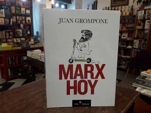 Marx Hoy - Juan Grompone
