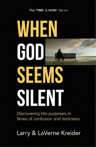 When God Seems Silent: Discovering His Purposes In Times Of Confusion And Darkness, De Kreider, Laverne. Editorial Createspace, Tapa Blanda En Inglés