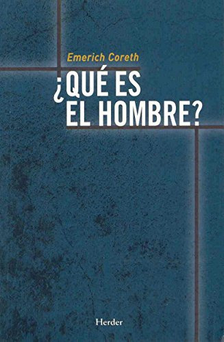 Libro ¿ Qué Es El Hombre ?  De Emerich Coreth Ed: 1