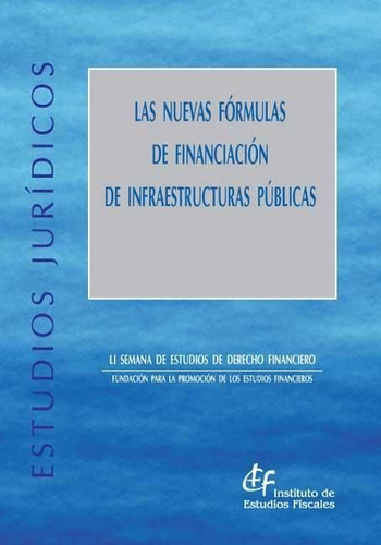 Nuevas Formulas De Financiacion De Infraestructuras Publi...