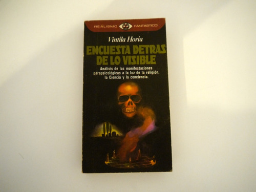 Libro Encuesta Detrás De Lo Visible / Realismo Fantástico