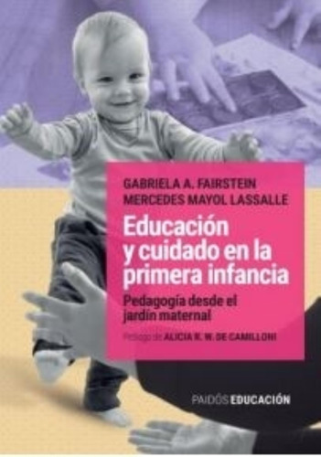 Educacion Y Cuidado En La Primera Infancia - Gabriela Fairst