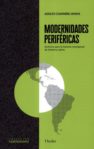 Modernidades Perifericas. Archivos Para La Historia Conceptu