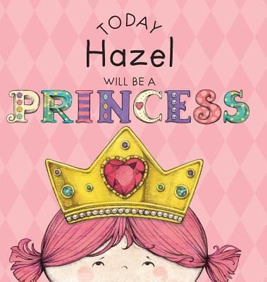 Libro Today Hazel Will Be A Princess - Croyle, Paula