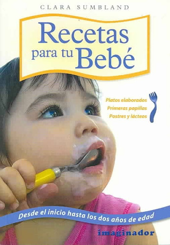 Recetas Para Tu Bebe, de Sumbland, Clara. Editorial Imaginador en español