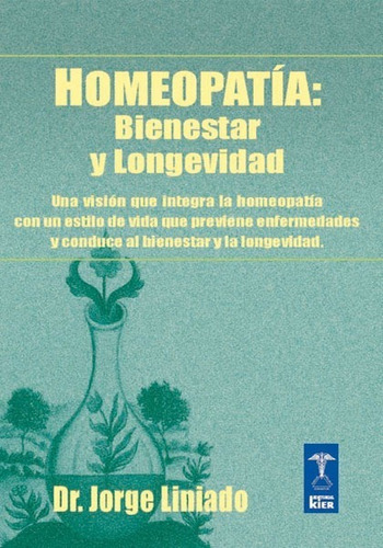 Homeopatia Bienestar Y Longevidad - Dr. Jorge Liniado - Ki 
