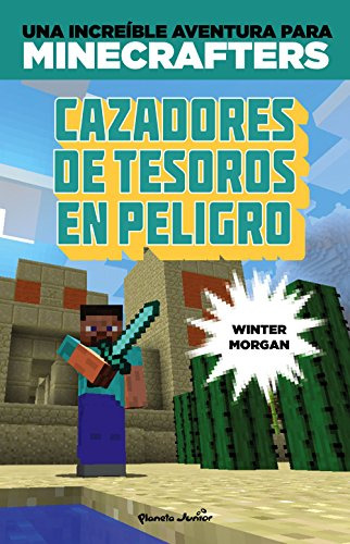 Minecraft Cazadores De Tesoros En Peligro