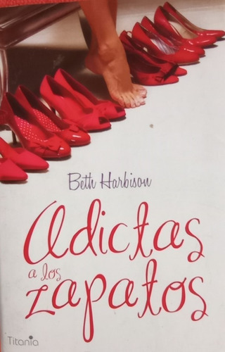 Libro Usado Adictas A Los Zapatos Beth Harbison  