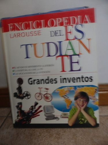 Enciclopedia Larousse Del Estudiante N  - Grandes Inventos