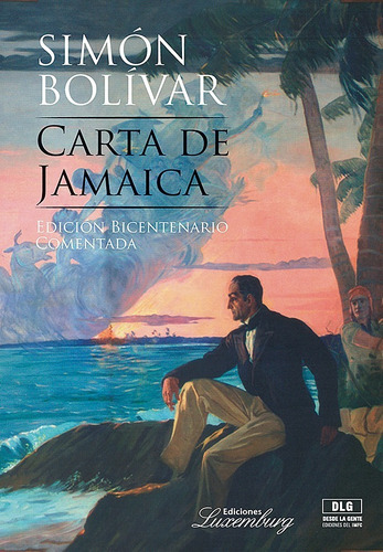 Carta De Jamaica Ed Bicentenario - Simon Bolivar - Luxemburg