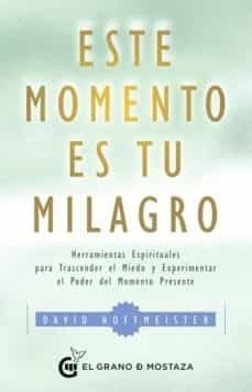 Este Momento Es Tu Milagro - Hoffmeister (libro)