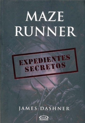Maze Runner - Expedientes Secretos - James Dashner
