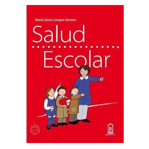 Salud Escolar / María Sylvia Campos Serrano