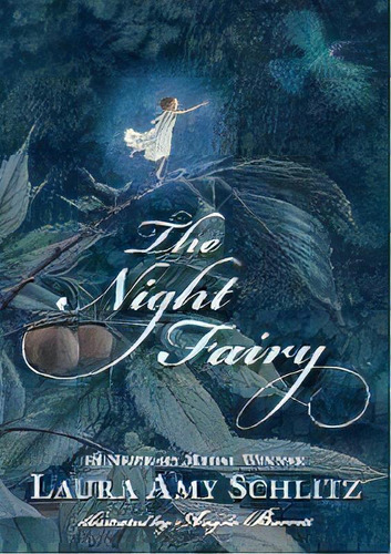 The Night Fairy, De Laura Amy Schlitz. Editorial Candlewick Press,u.s., Tapa Blanda En Inglés, 2011