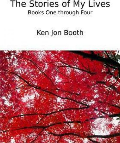 Libro The Stories Of My Lives : Books 1 - 4 - Ken Jon Booth