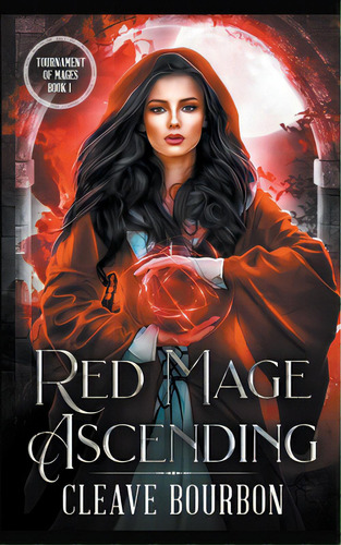 Red Mage: Ascending, De Bourbon, Cleave. Editorial Shadesilver Pub, Tapa Blanda En Inglés