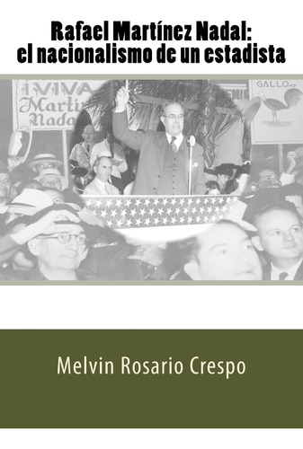 Libro: Rafael Martínez Nadal: El Nacionalismo Un Estadista