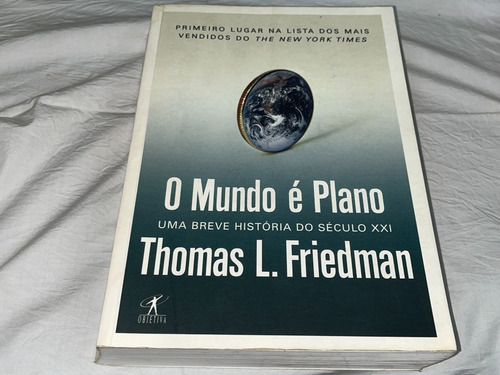 O Mundo E Plano - Thomas Friedman - Objetiva (Usado)