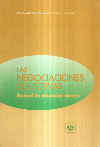 Las Negociaciones Colectivas Manual Educación Obrera / O I T