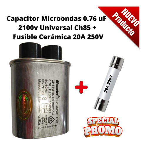 Capacitor Microondas 0.76 Uf 2100v Con Fusible 20a 250v