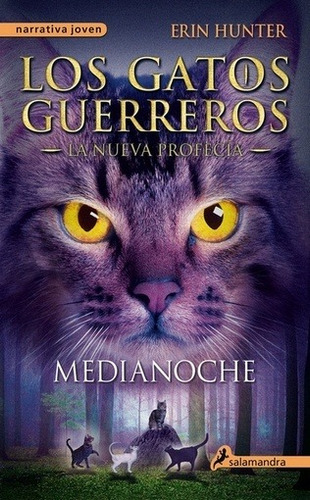 Medianoche 1. Los Gatos Guerreros. La Nueva Profecia 1 - Eri